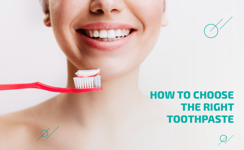 How to Choose the Right Toothpaste for Your Dental Needs